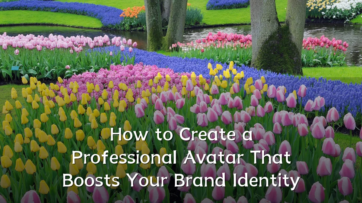 How to Create a Professional Avatar That Boosts Your Brand Identity
