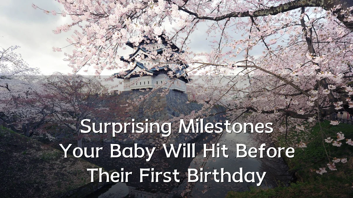 Surprising Milestones Your Baby Will Hit Before Their First Birthday